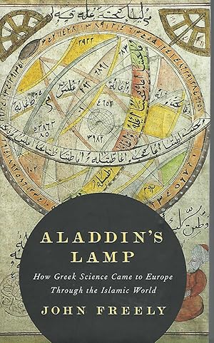 Seller image for Aladdin's Lamp: How Greek Science Came to Europe Through the Islamic World for sale by Dorley House Books, Inc.