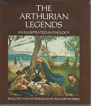 Bild des Verkufers fr e Arthurian Legends: An Illustrated Anthology zum Verkauf von Dorley House Books, Inc.