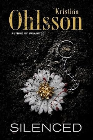 Imagen del vendedor de Ohlsson, Kristina | Silenced | Signed First Edition Copy a la venta por VJ Books