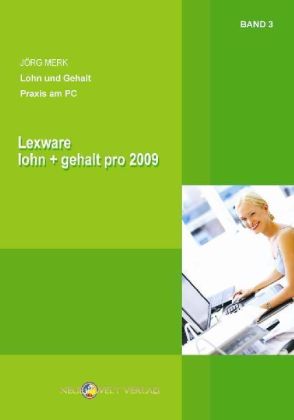 Lexware lohn+gehalt pro 2009: Band 3