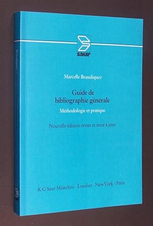Guide de bibliographie générale. Méthodologie et pratique. [Marcelle Beaudiquez].