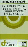 La resurrección de Cristo: nuestra resurrección en la muerte