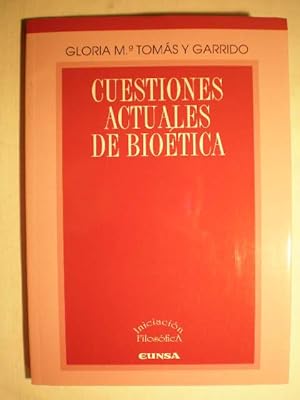 Cuestiones actuales de bioética