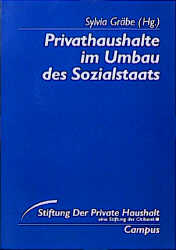 Seller image for Privathaushalte im Umbau des Sozialstaats. ( = Der private Haushalt, 31) . for sale by Antiquariat Thomas Haker GmbH & Co. KG
