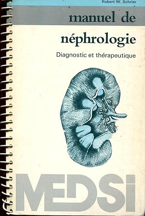 Image du vendeur pour Manuel de nphrologie - Diagnostic et thrapeutique mis en vente par Sylvain Par