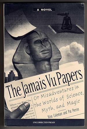 The Jamais Vu Papers - or Misadventures in the Worlds of Science, Myth, and Magic [COLLECTIBLE UN...