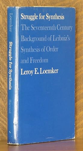 Struggle for Synthesis - The Seventeenth Century Background of Leibniz's Synthesis of Order and F...