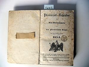 Immagine del venditore per Provinzial-Kalender fr Neu-Vorpommern und das Frstenthum Rgen 1854. Auf das Gemein-Jahr 1854. Der astronomische und kirchliche Kalender ist fr die Provinz Pommern und der Meridian von Berlin aufgestellt. venduto da Augusta-Antiquariat GbR