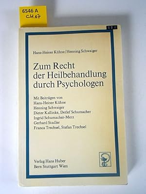 Zum Recht der Heilbehandlung durch Psychologen. Mit Beiträgen von Hans-Heiner Kühne; Henning Schw...