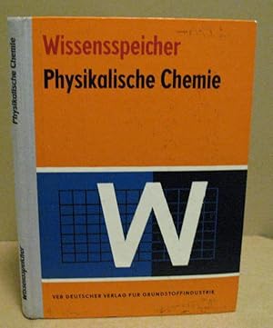 Bild des Verkufers fr Physikalische Chemie - Wissensspeicher. zum Verkauf von Nicoline Thieme