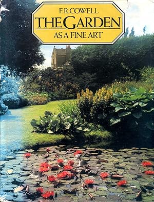 Seller image for The Garden as a Fine Art, from Antiquity to Modern Times for sale by Pendleburys - the bookshop in the hills
