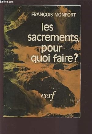 Seller image for LES SACREMENTS POUR QUOI FAIRE ?. for sale by Le-Livre