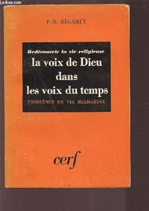 Bild des Verkufers fr REDECOUVRIR LA VIE RELIGIEUSE - LA VOIX DE DIEU DANS LES VOIX DU TEMPS - PROBLEMES DE VIE RELIGIEUSE. zum Verkauf von Le-Livre