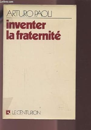 Bild des Verkufers fr INVENTER LA FRATERNITE. zum Verkauf von Le-Livre
