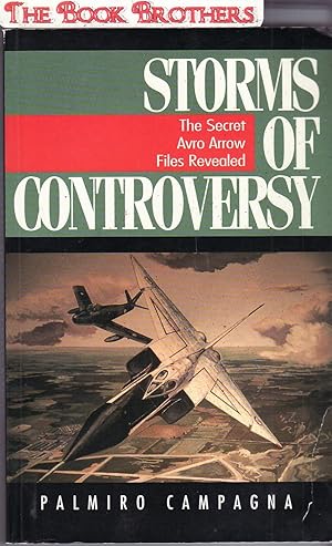 Bild des Verkufers fr Storms of Controversy : The Secret Avro Arrow Files Revealed zum Verkauf von THE BOOK BROTHERS