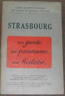 Seller image for Guides illustrs Michelin des Champs de Bataille (1914-1918): Strasbourg. un guide, un panorama, une histoire. for sale by alphabets