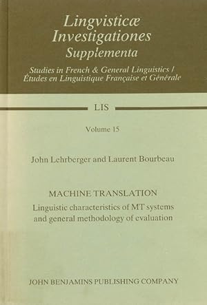 Seller image for Machine Translation: Linguistic Characteristics of Mt Systems and General Methodology of Evaluation (Lingvisticae Investigationes Supplementa Volume 15) for sale by The Haunted Bookshop, LLC