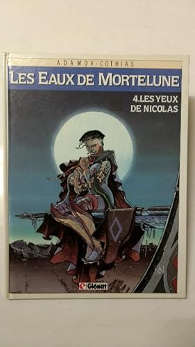 Les Eaux de Mortelune, tome 4: Les Yeux de Nicolas.