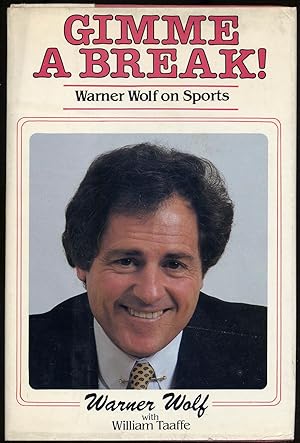 Seller image for Gimme a Break!: Warner Wolf on Sports for sale by Between the Covers-Rare Books, Inc. ABAA