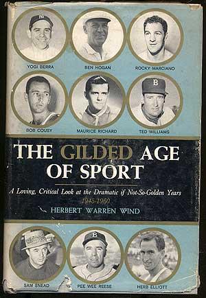 Bild des Verkufers fr The Gilded Age of Sport: A Loving, Critical Look at the Dramatic if Not-So-Golden Years, 1945-1960 zum Verkauf von Between the Covers-Rare Books, Inc. ABAA