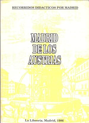 Bild des Verkufers fr RECORRIDOS DIDACTICOS POR MADRID - MADRID DE LOS AUSTRIAS zum Verkauf von Libreria 7 Soles
