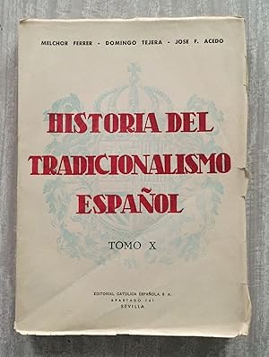 Imagen del vendedor de HISTORIA DEL TRADICIONALISMO ESPAOL. Tomo X. Erro, Ministro universal de Carlos V. Mando del General Egua en el Norte (Enero - Junio de 1836) a la venta por Librera Sagasta