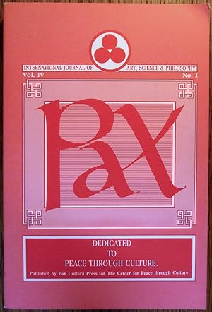 Immagine del venditore per Pax: The International Journal of Art, Science & Philosophy Spring, 1987, Volume IV, Number I venduto da Boyd Used & Rare Books