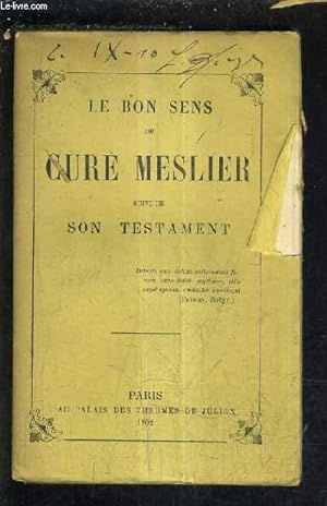 Seller image for LE BON SENS DU CURE MESLIER SUIVI DE SON TESTAMENT. for sale by Le-Livre