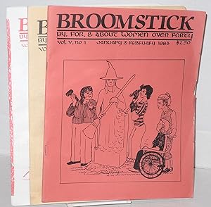 Broomstick: a bimonthly periodical by, for, and about women over 40, [3 issues]
