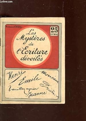 Bild des Verkufers fr LES MYSTERES DE L'ECRITURES DEVOILES. zum Verkauf von Le-Livre