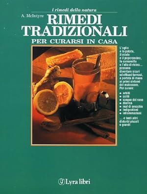 Image du vendeur pour Rimedi tradizionali per curarsi in casa. I rimedi della natura. mis en vente par FIRENZELIBRI SRL