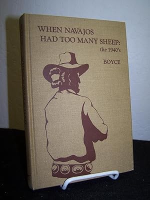 Bild des Verkufers fr When Navajos Had Too Many Sheep: The 1940?s. zum Verkauf von Zephyr Books
