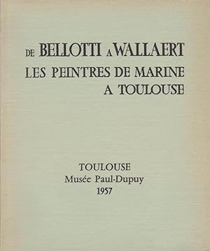 De Bellotti à Wallaert Les Peintres De Marine à Toulouse