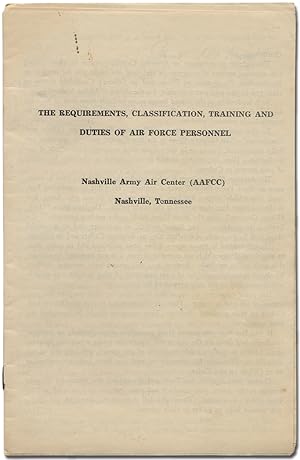 The Requirements, Classification, Training and Duties of Air Force Personnel