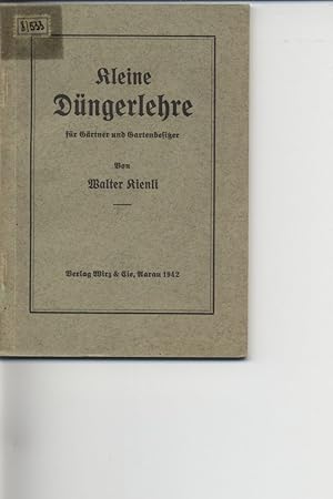 Immagine del venditore per Kleine Dngerlehre. Fr Grtner und Gartenbesitzer. venduto da Antiquariat Bookfarm