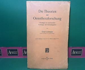 Die Theorien der Oenotheraforschung - Grundlagen zur experimentellen Vererbungs- und Entwicklungs...