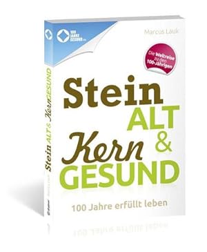 Image du vendeur pour Steinalt und Kerngesund mis en vente par BuchWeltWeit Ludwig Meier e.K.