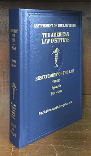 Restatement of the Law Trusts Third. Appendix 1-end. (1986-2013) 1 vol