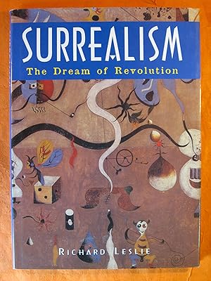 Surrealism: The Dream of Revolution