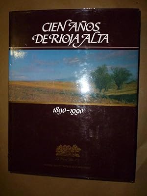 Imagen del vendedor de Cien Aos de Rioja Alta 1890 - 1990. a la venta por Carmichael Alonso Libros