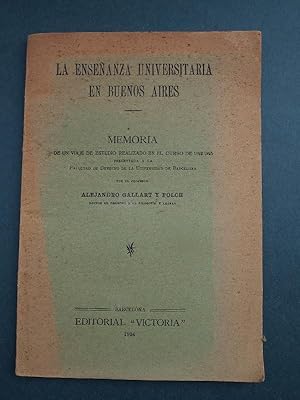 Imagen del vendedor de La Enseanza Universitaria en Buenos Aires. Memoria de un Viaje de Estudio. a la venta por Carmichael Alonso Libros