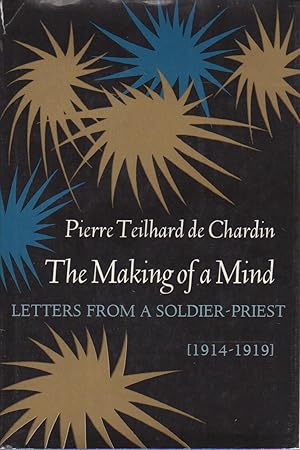 Bild des Verkufers fr THE MAKING OF A MIND: Letters From A Soldier-Priest 1914-1919. zum Verkauf von Bookfever, IOBA  (Volk & Iiams)