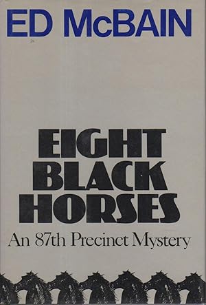 Seller image for EIGHT BLACK HORSES: An 87th Precinct Mystery for sale by Bookfever, IOBA  (Volk & Iiams)