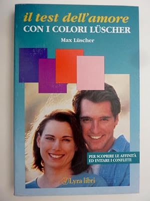 "IL TEST DELL'AMORE CON I COLORI DI LUSCHER"