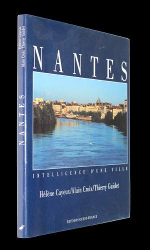 Image du vendeur pour Nantes, intelligence d'une ville mis en vente par Abraxas-libris