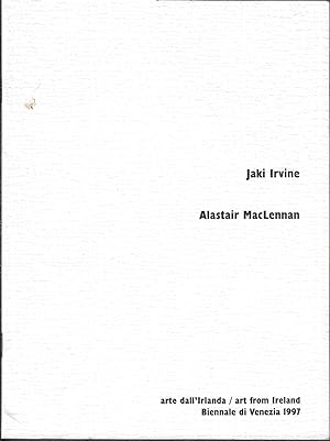 Imagen del vendedor de Jaki Irvine - Alastair MacLennan : arte dall'Irlanda / art from Ireland - Binnale di Venezia 1997 a la venta por ART...on paper - 20th Century Art Books