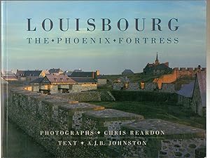 Seller image for Louisbourg : The Phoenix Fortress for sale by Silver Creek Books & Antiques