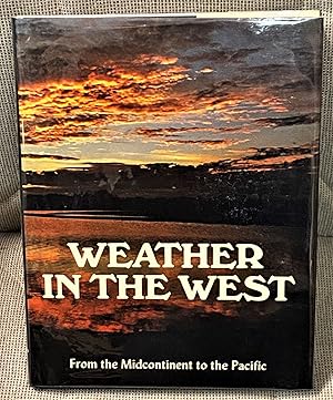 Seller image for Weather in the West, From the Midcontinent to the Pacific for sale by My Book Heaven