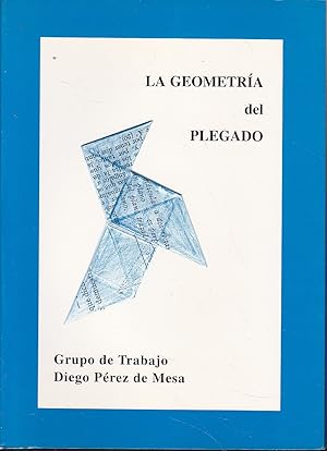 Imagen del vendedor de LA GEOMETRIA DEL PLEGADO (actividades para introducir en el aula distintos conceptos geomtricos) 1EDICION a la venta por CALLE 59  Libros