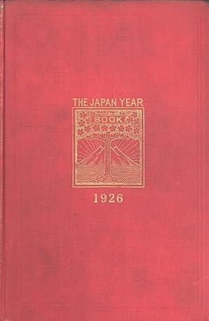 Seller image for The Japan Year Book: Complete Cyclopedia of General Information and Statistics on Japan and Japanese Territories for the Year 1926 for sale by Masalai Press
